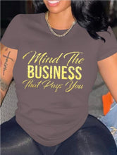 Load image into Gallery viewer, &quot;MIND YOUR OWN BUSINESS&quot; tshirt
