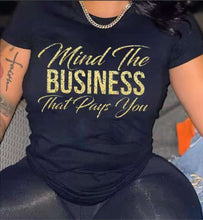 Load image into Gallery viewer, &quot;MIND YOUR OWN BUSINESS&quot; tshirt
