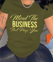Load image into Gallery viewer, &quot;MIND YOUR OWN BUSINESS&quot; tshirt

