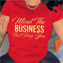 Load image into Gallery viewer, &quot;MIND YOUR OWN BUSINESS&quot; tshirt
